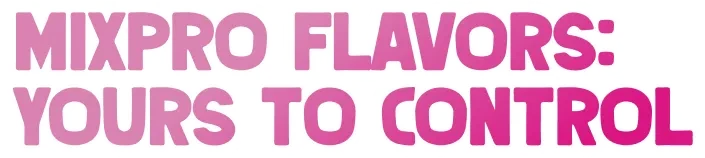 Flavors: Yours To Control