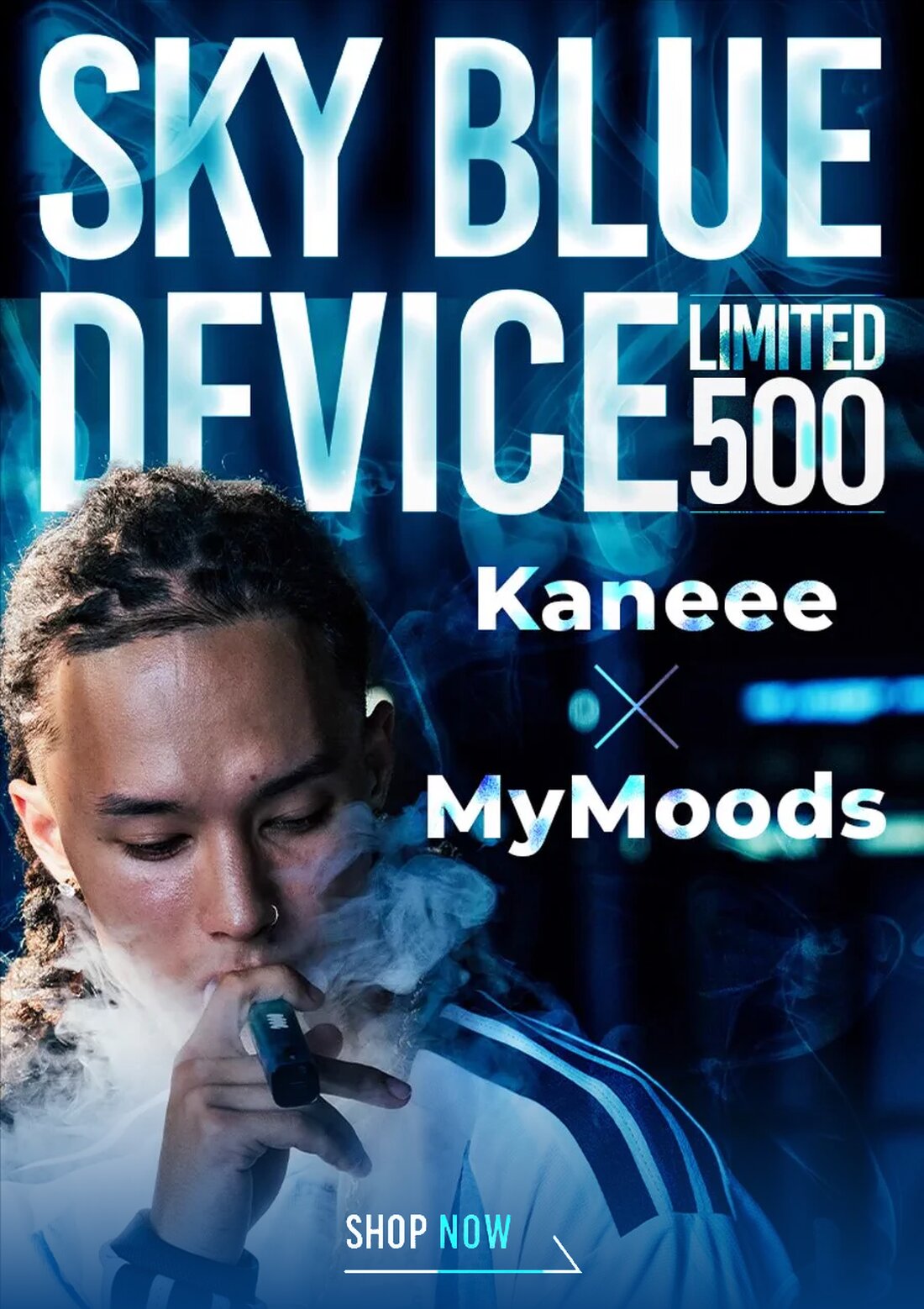 Kaneee × MyMoods SKY BLUE DEVICE LIMITED 500 — 全国500本限定